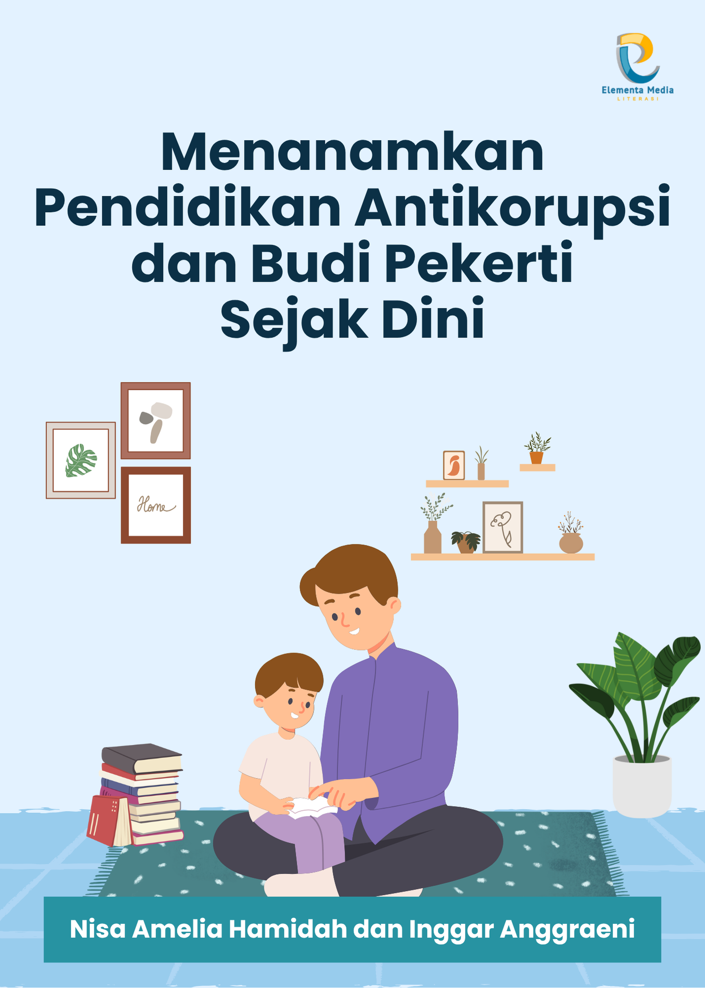 Menanamkan Pendidikan Antikorupsi dan Budi Pekerti Sejak Dini
